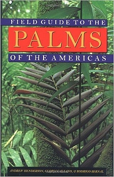 Field Guide to the Palms of the Americas